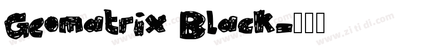 Geomatrix Black字体转换